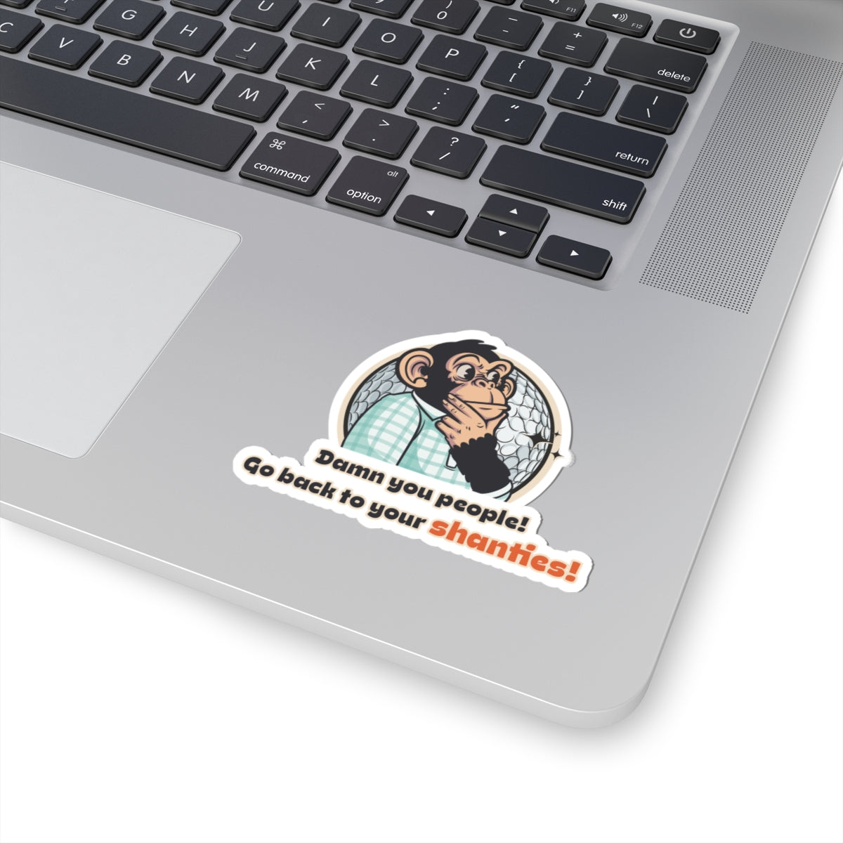 "Damn You People. Go Back to Your Shanties.” Throwback Jack Vintage Movie Quote Sticker Happy Gilmore L laptop