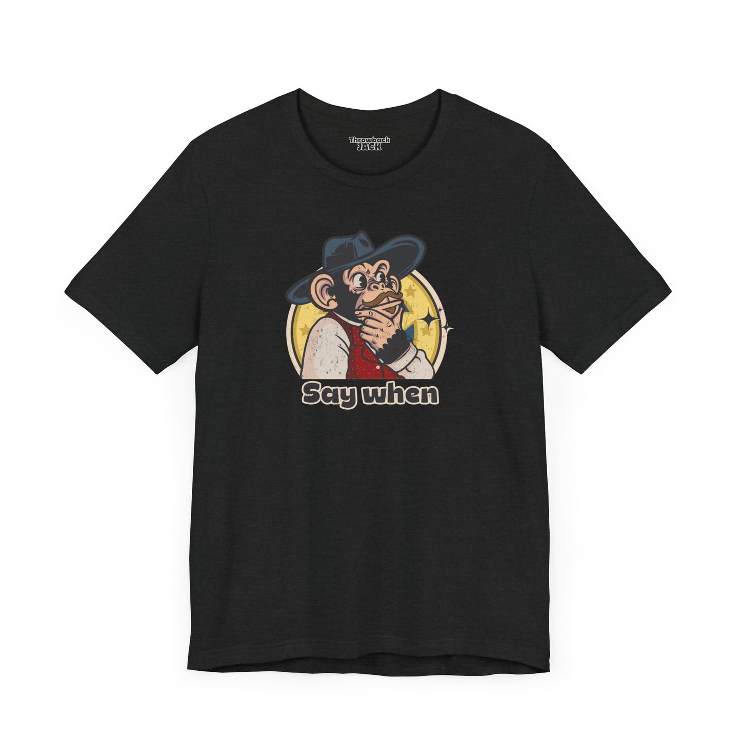 “Say When” Throwback Jack Graphic Tee Inspired by Tombstone Black