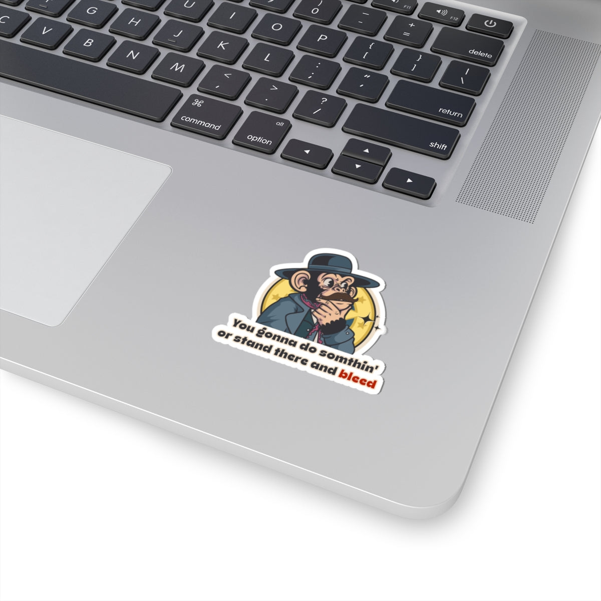 “Stand There and Bleed” Throwback Jack Sticker Inspired by Tombstone S Laptop