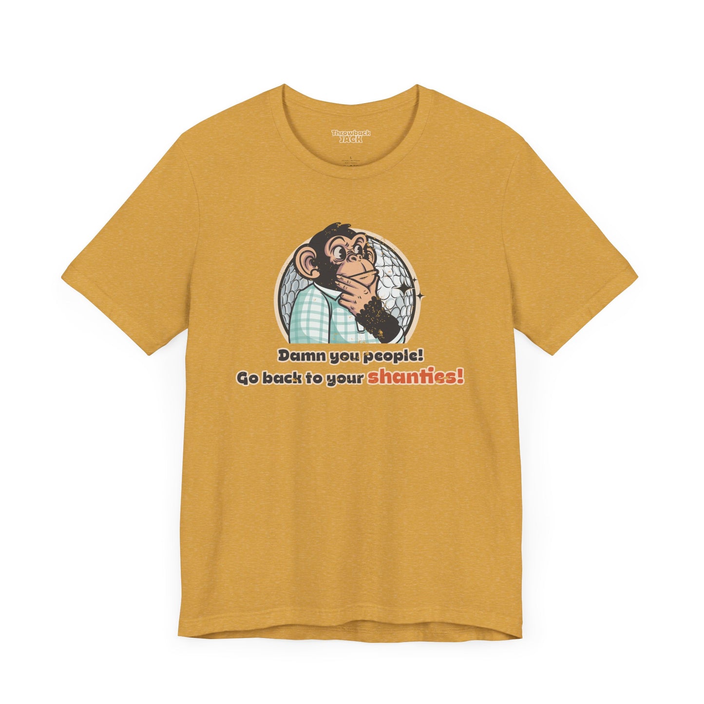 "Damn you people. Go back to your shanties” Throwback Jack Vintage Movie Quote Graphic Tee Inspired by Happy Gilmore yellow