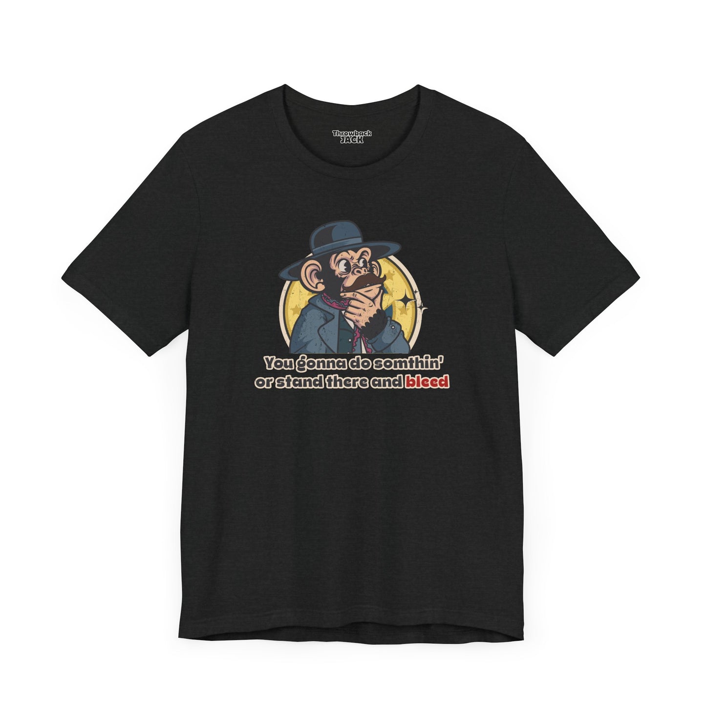 "Stand There and Bleed” Throwback Jack Graphic Tee Inspired by Tombstone Black