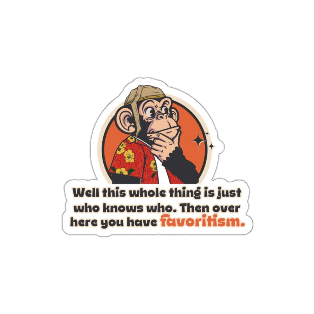 "Then over here you have favoritism” Throwback Jack Vintage Movie Quote Sticker Raising Arizona Small