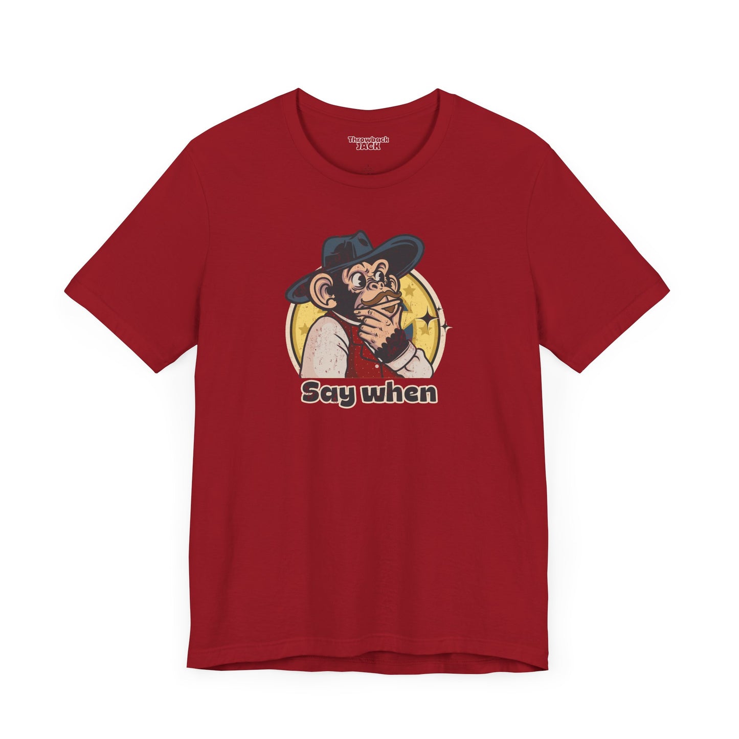 “Say When” Throwback Jack Graphic Tee Inspired by Tombstone Red