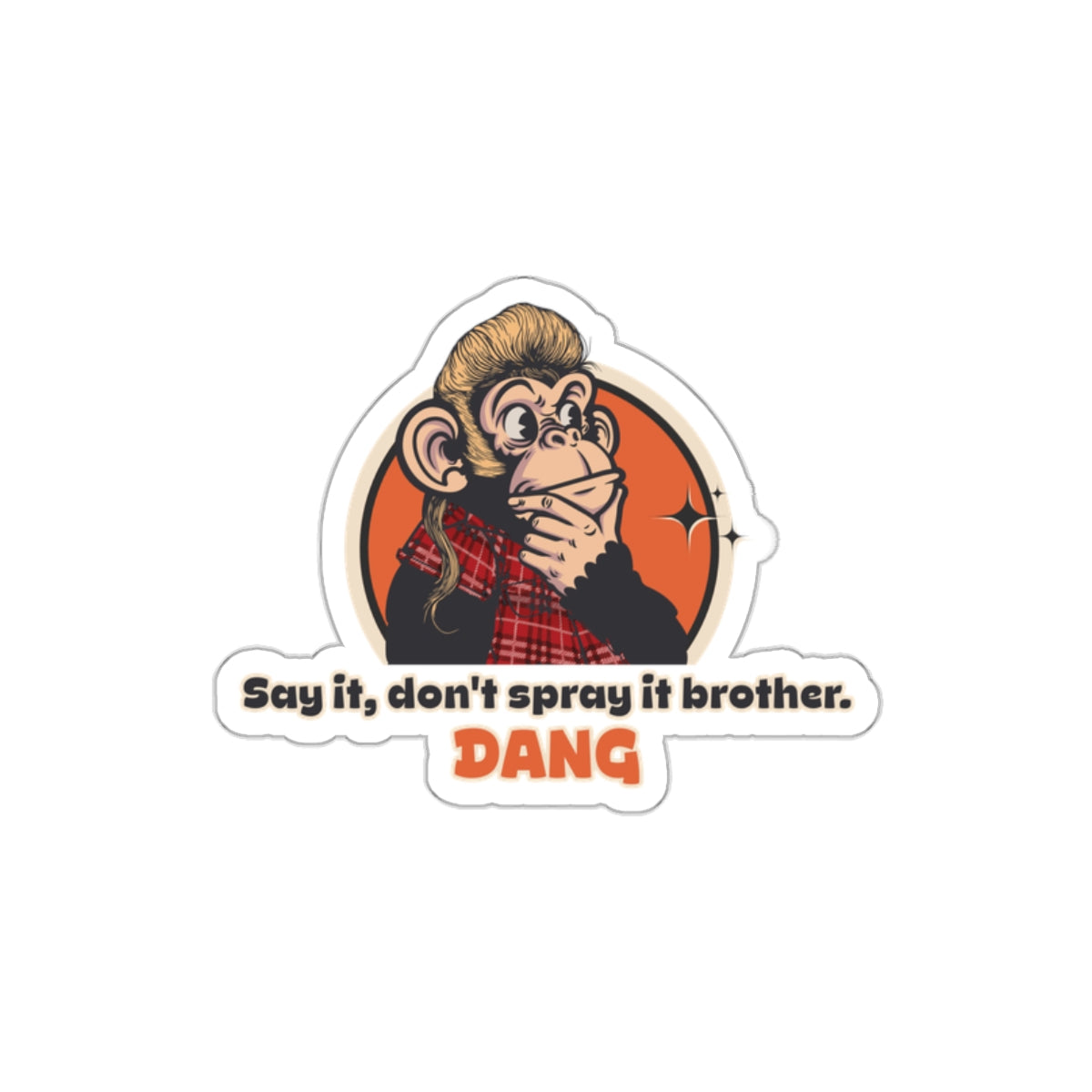 Throwback Jack Joe Dirt graphic sticker vintage movie quote 3 2 inch