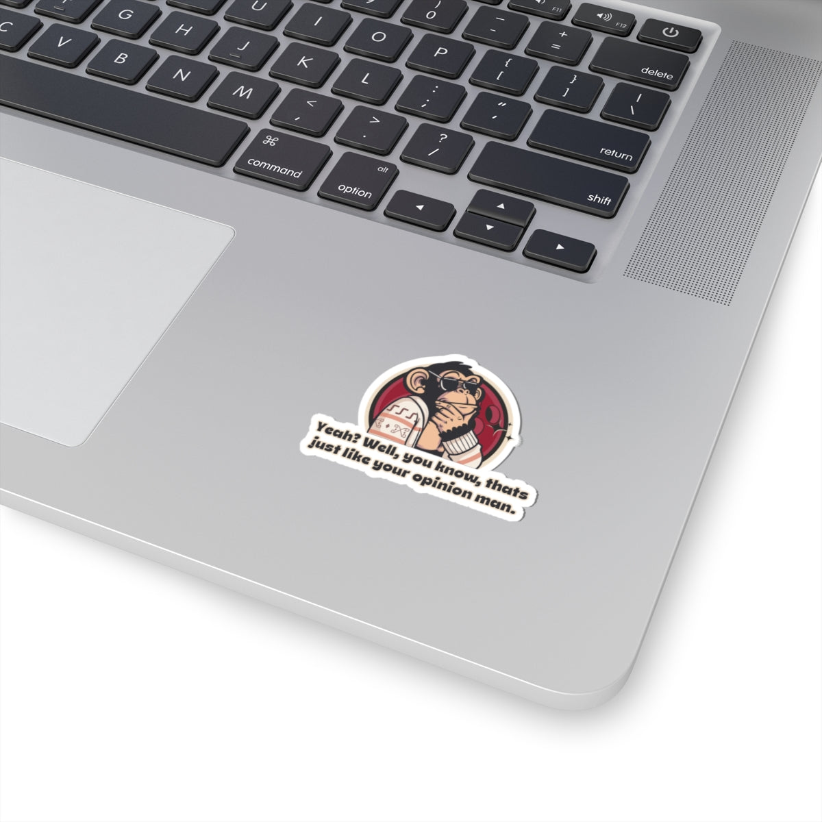 "That’s Just Like, Your Opinion, Man.” Throwback Jack Movie Quote Sticker The Big Lebowski S laptop