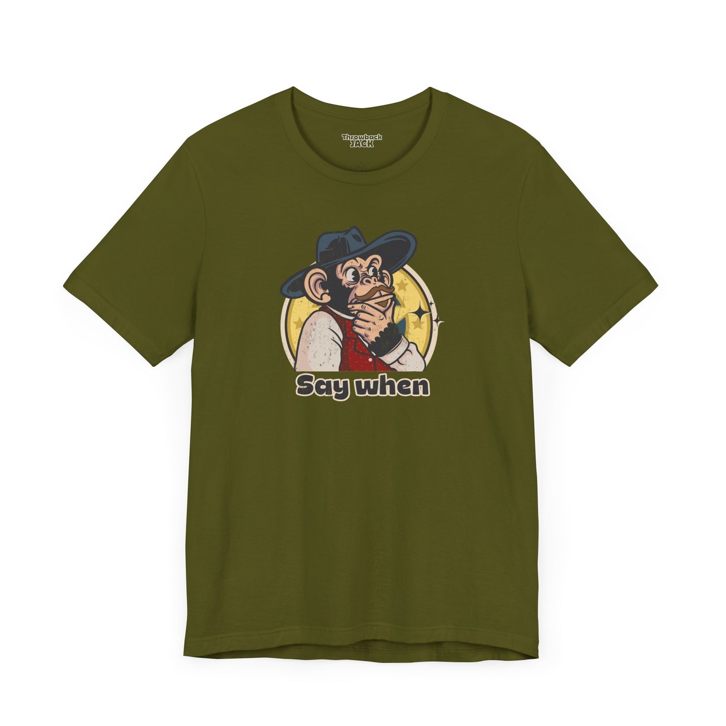 “Say When” Throwback Jack Graphic Tee Inspired by Tombstone Green