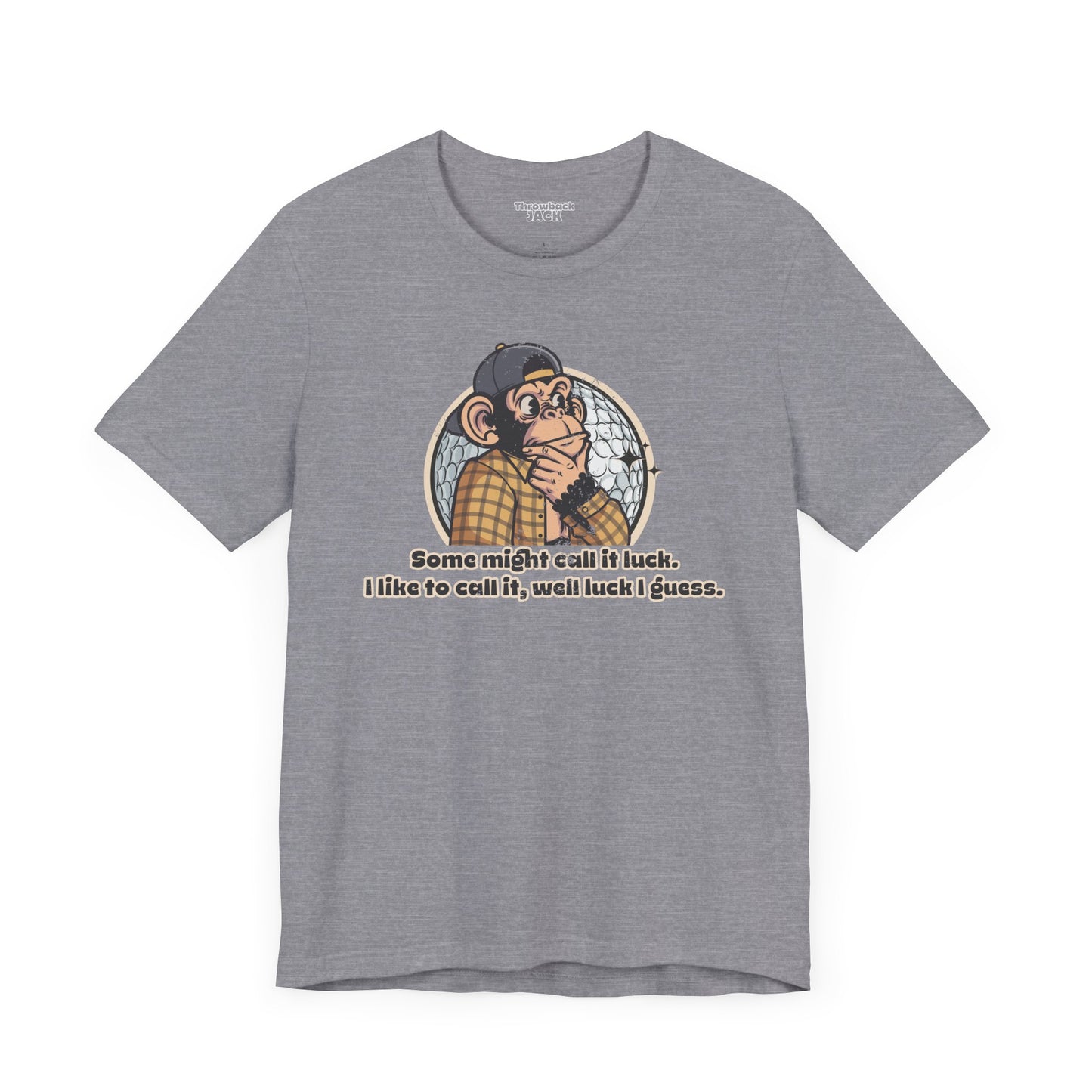 "Some Might Call It Luck…” Throwback Jack Vintage Movie Quote Graphic Tee Happy Gilmore silver