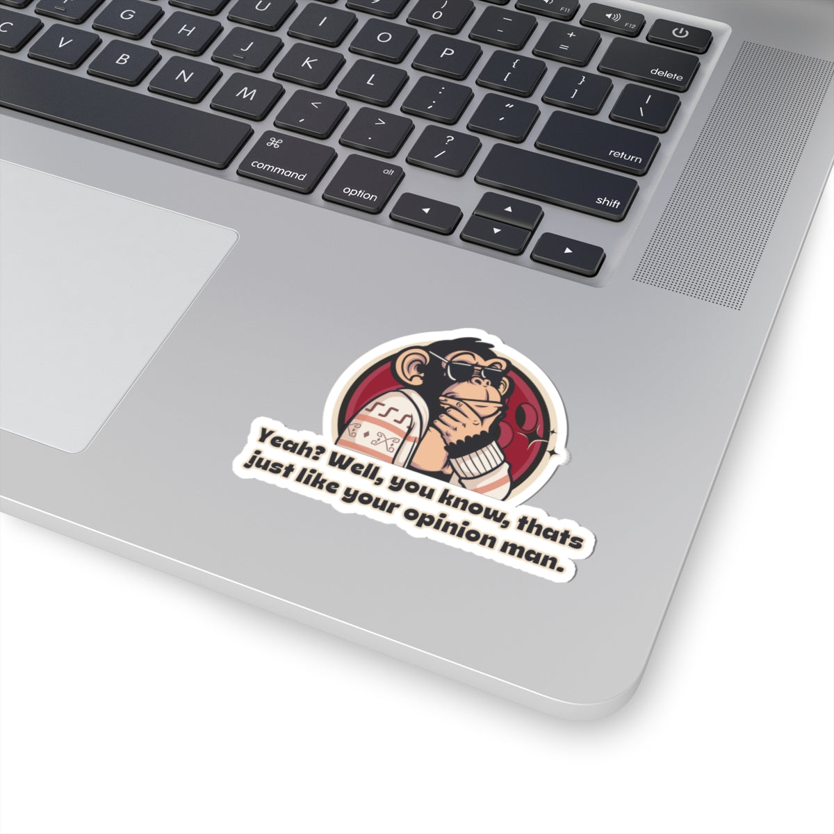 "That’s Just Like, Your Opinion, Man.” Throwback Jack Movie Quote Sticker The Big Lebowski L laptop