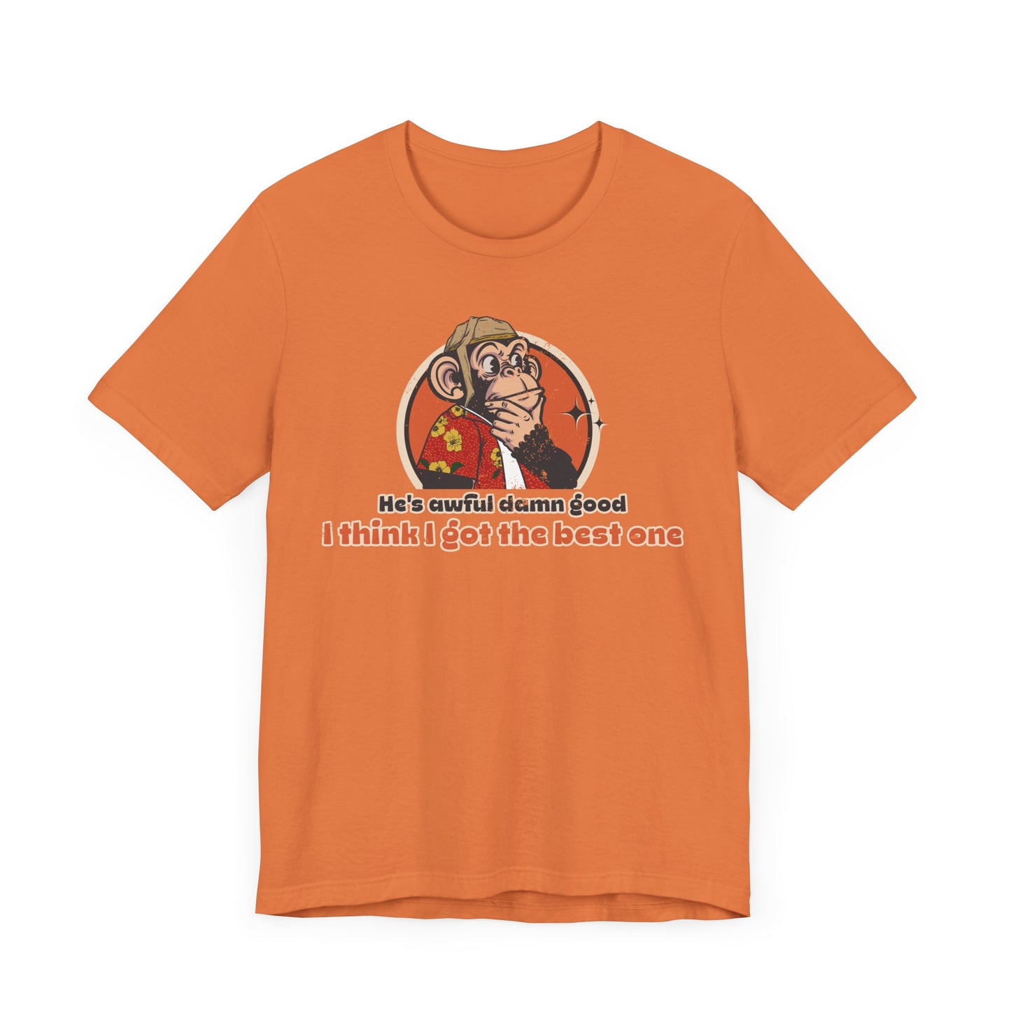“He’s Awful Damn Good” Throwback Jack vintage movie quote Graphic Tee Raising Arizona Orange