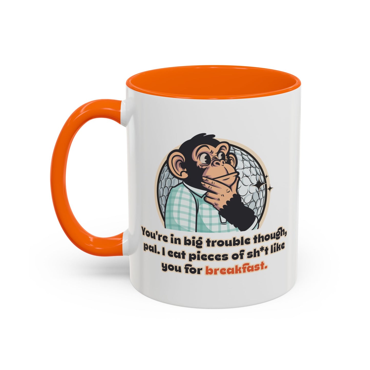 “I Eat Pieces of sh*t for Breakfast...” Throwback Jack Vintage Movie Quote Mug Happy Gilmore orange 2