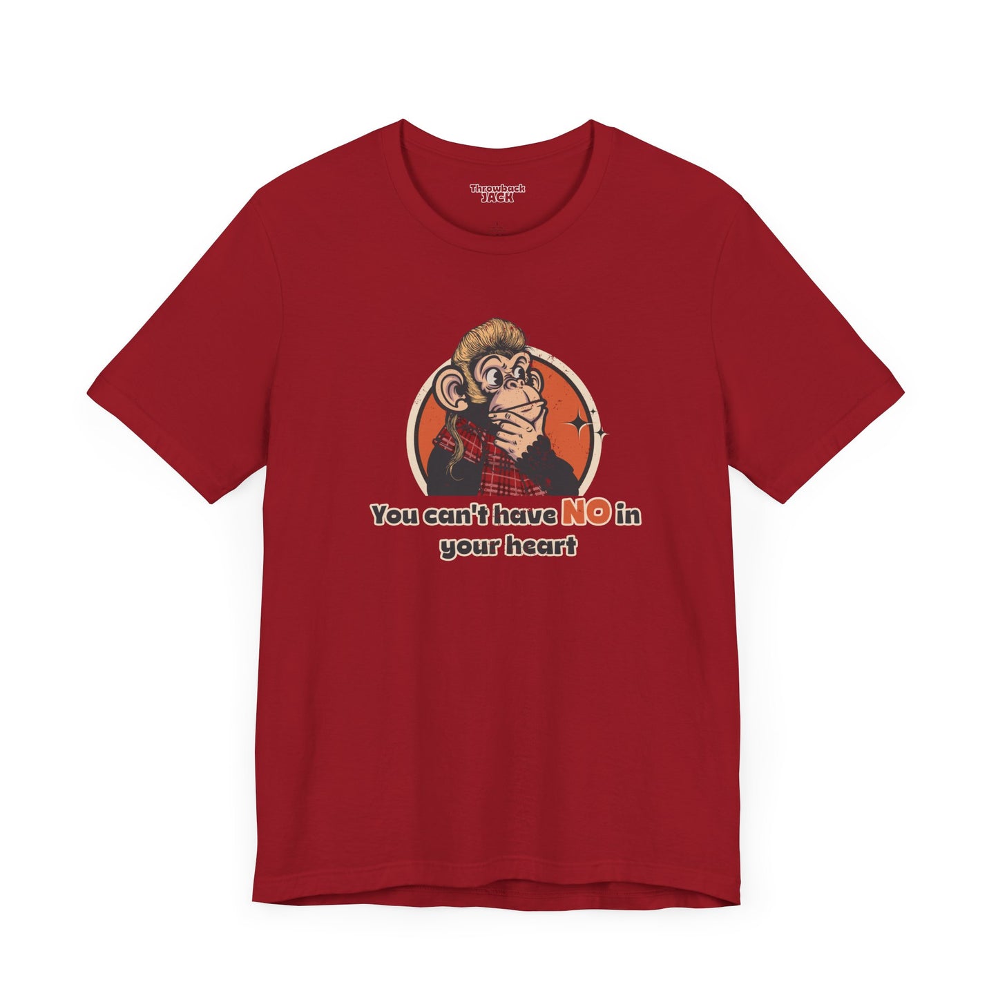 “You Can’t Have No in Your Heart” Throwback Jack Graphic Tee Inspired by Joe Dirt Red