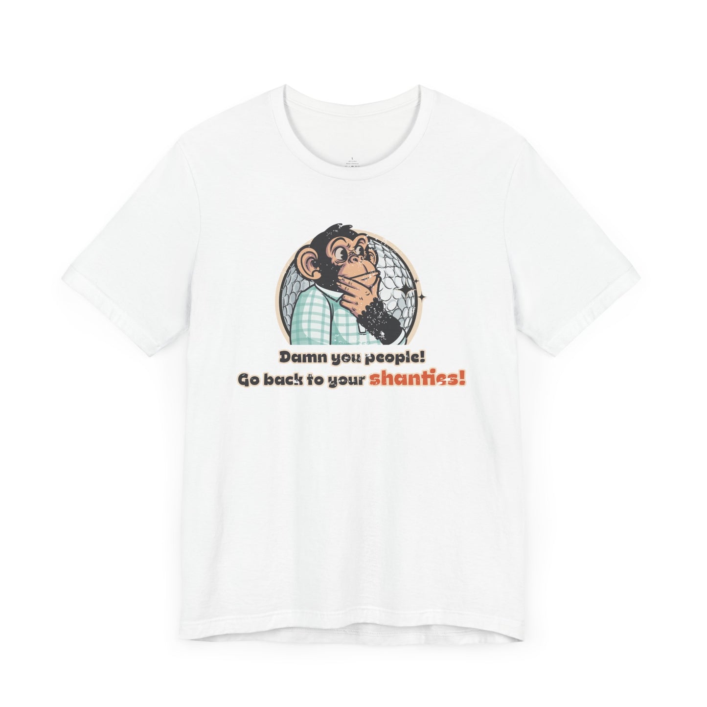 "Damn you people. Go back to your shanties” Throwback Jack Vintage Movie Quote Graphic Tee Inspired by Happy Gilmore white