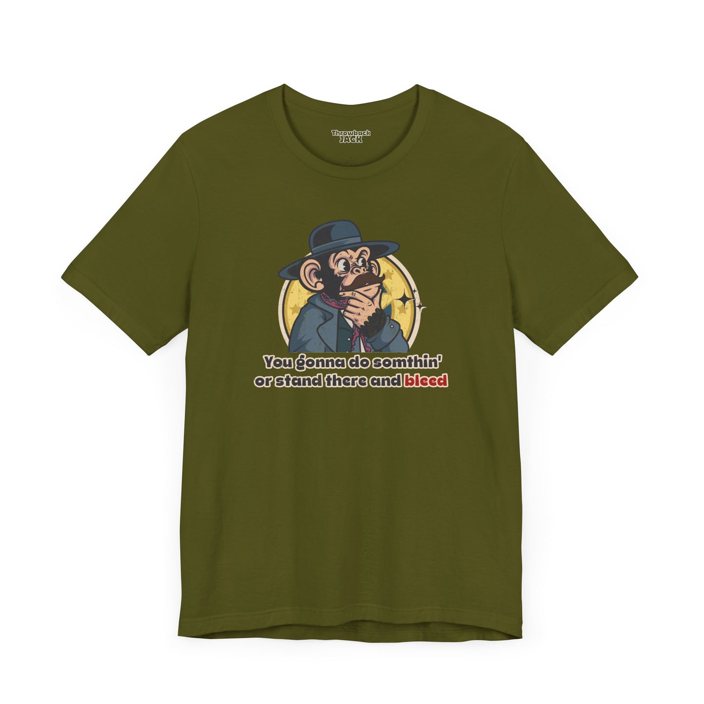 "Stand There and Bleed” Throwback Jack Graphic Tee Inspired by Tombstone Green