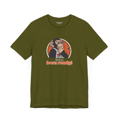 “I Was Born Ready” Unisex Tee Inspired by Big Trouble in Little China
