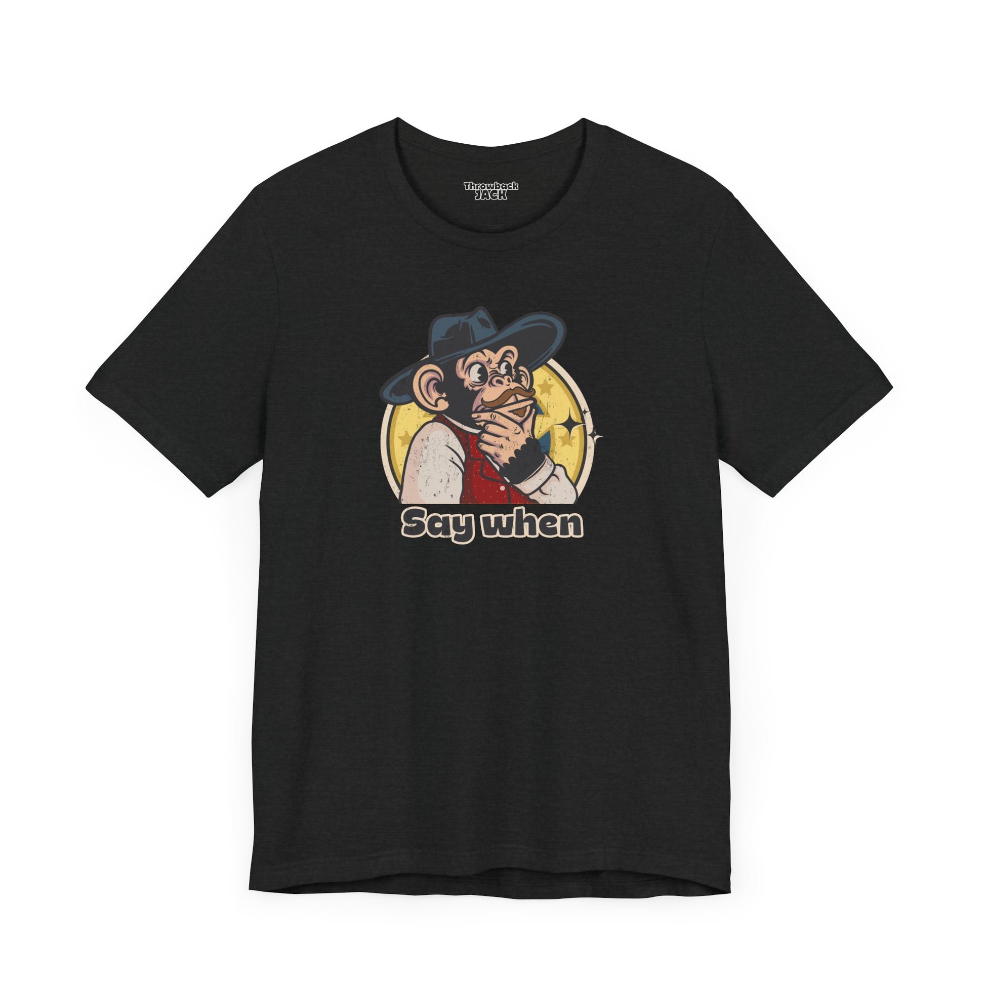 “Say When” Throwback Jack Graphic Tee Inspired by Tombstone Black