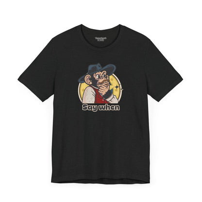 “Say When” Throwback Jack Graphic Tee Inspired by Tombstone Black