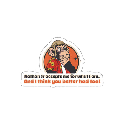 “Nathan Jr Accepts me for What I am” Throwback Jack Vintage Movie Quote Sticker Raising Arizona Large