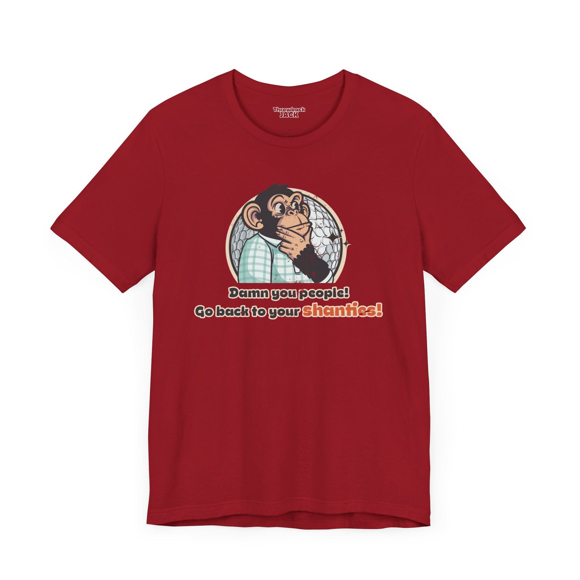 "Damn you people. Go back to your shanties” Throwback Jack Vintage Movie Quote Graphic Tee Inspired by Happy Gilmore red