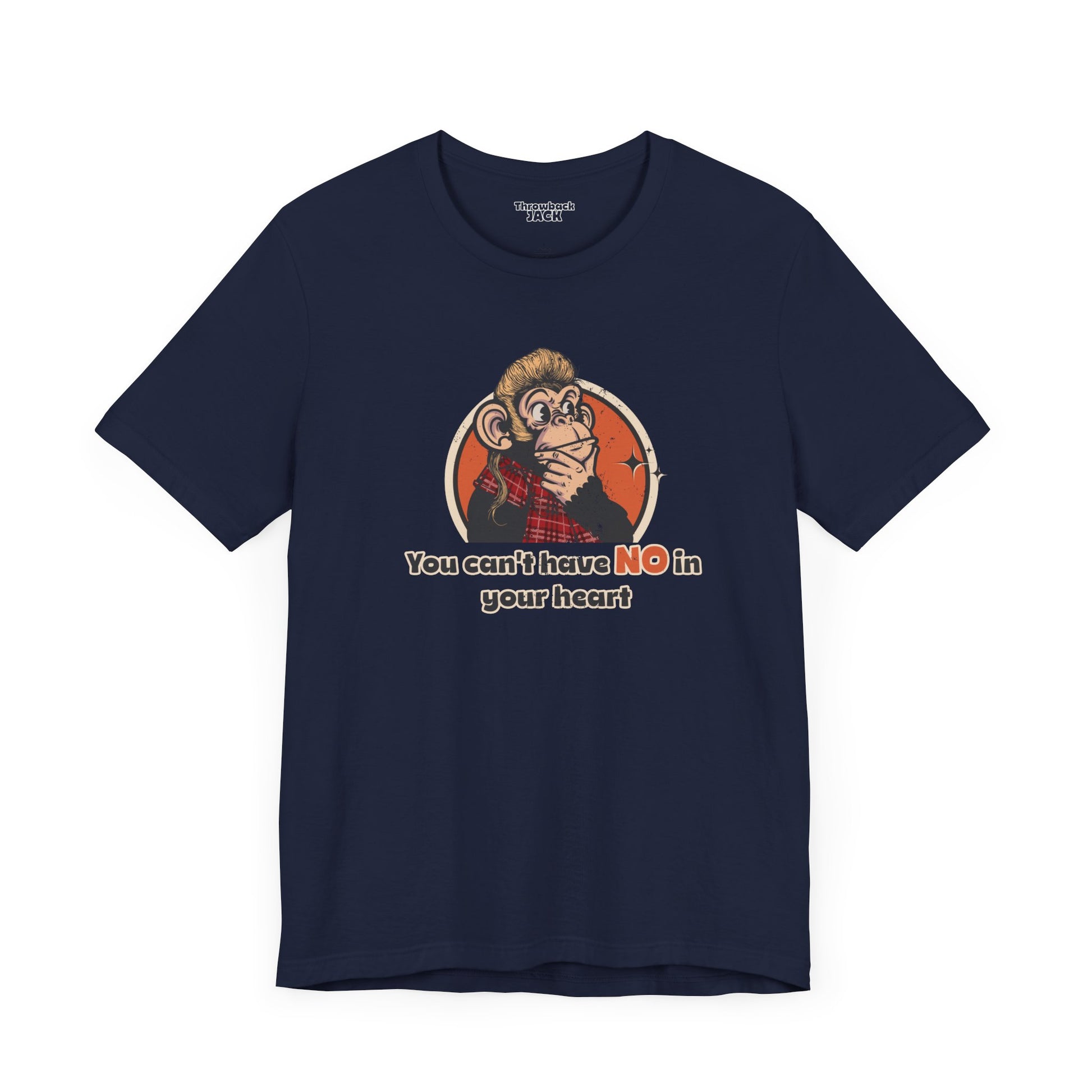 “You Can’t Have No in Your Heart” Throwback Jack Graphic Tee Inspired by Joe Dirt Navy