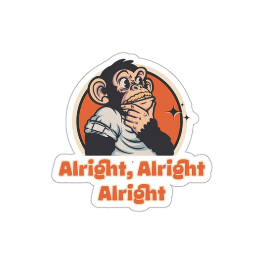 “Alright, Alright, Alright” Die-Cut Sticker Inspired by Dazed and Confused