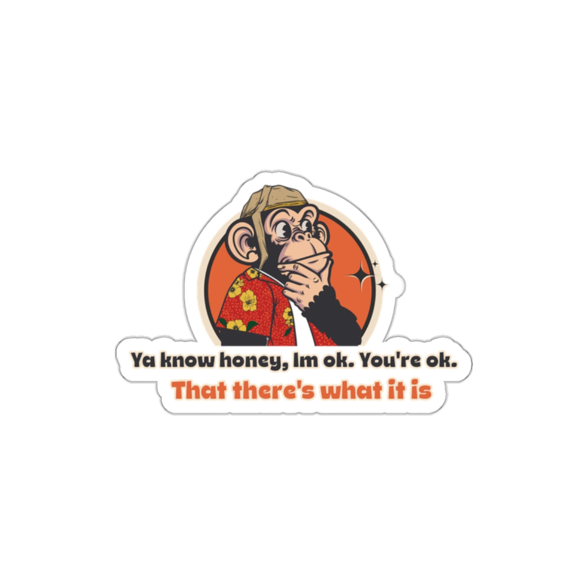 "That there's what it is” Throwback Jack Vintage Movie Quote Sticker Raising Arizona Small