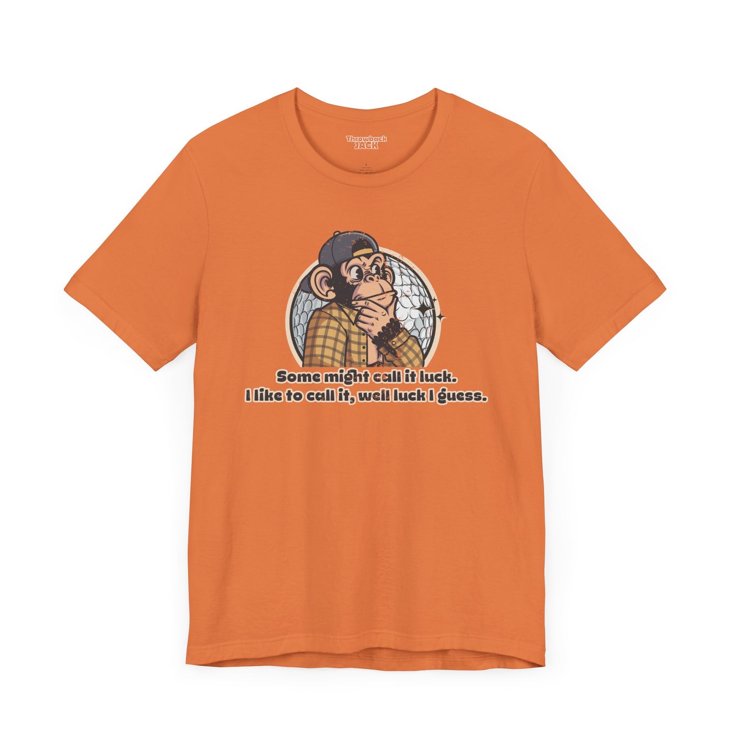 "Some Might Call It Luck…” Throwback Jack Vintage Movie Quote Graphic Tee Happy Gilmore orange