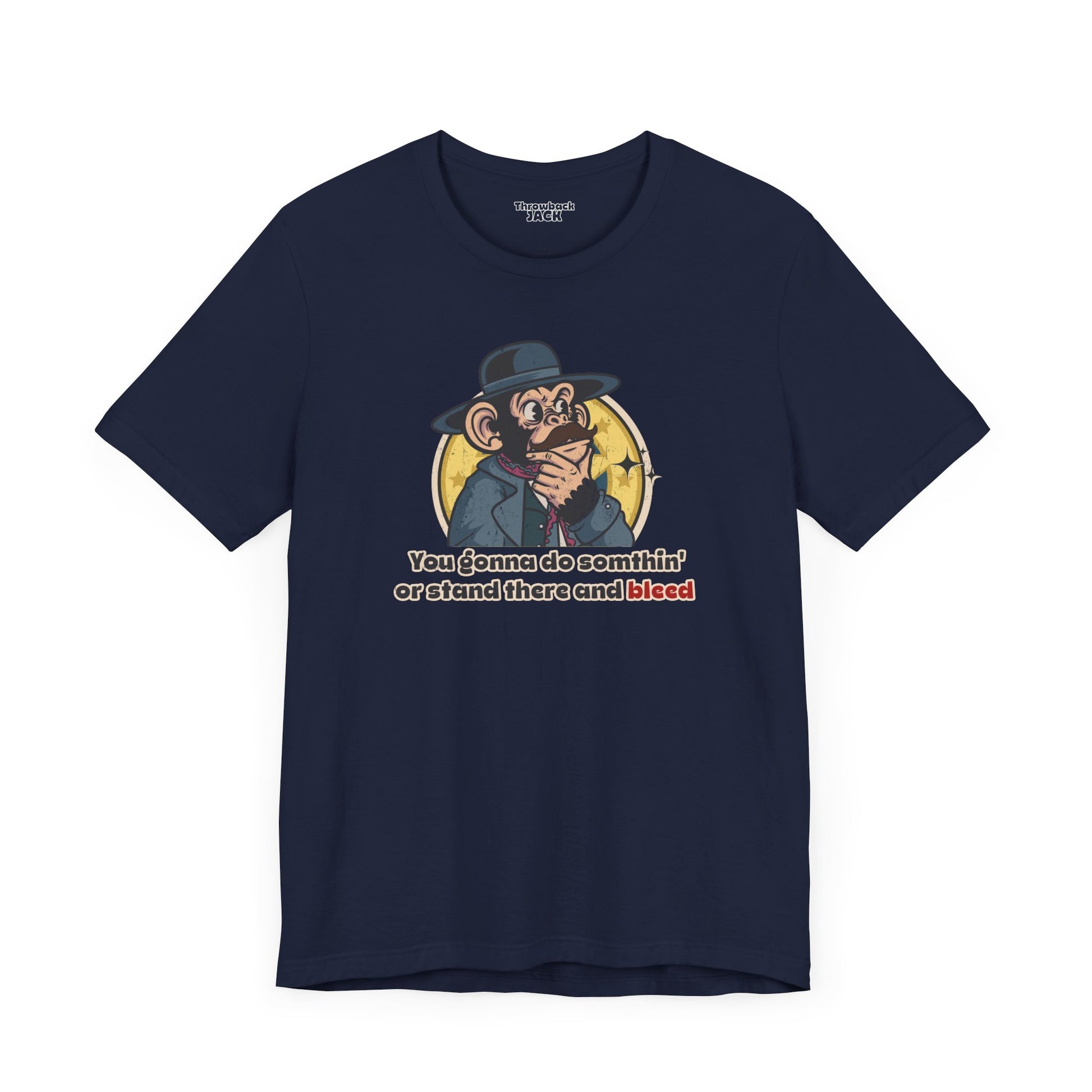 "Stand There and Bleed” Throwback Jack Graphic Tee Inspired by Tombstone Blue