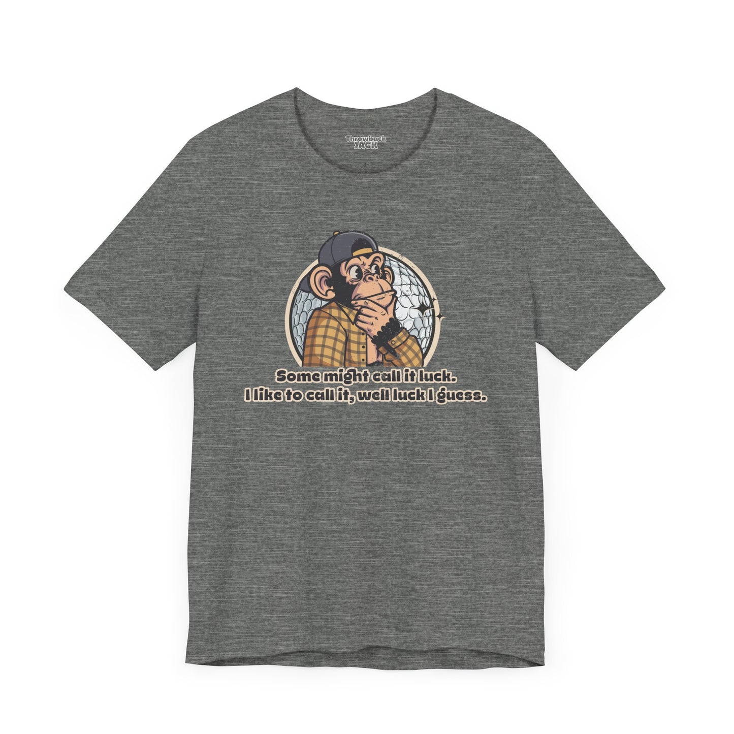 "Some Might Call It Luck…” Throwback Jack Vintage Movie Quote Graphic Tee Happy Gilmore grey