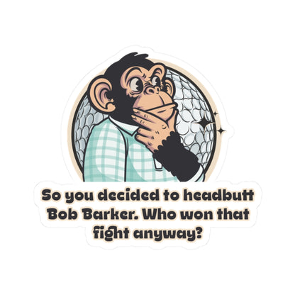 “So You Decided to Head-Butt Bob Barker?” Throwback Jack Vintage Movie Quote Sticker Happy Gilmore Small