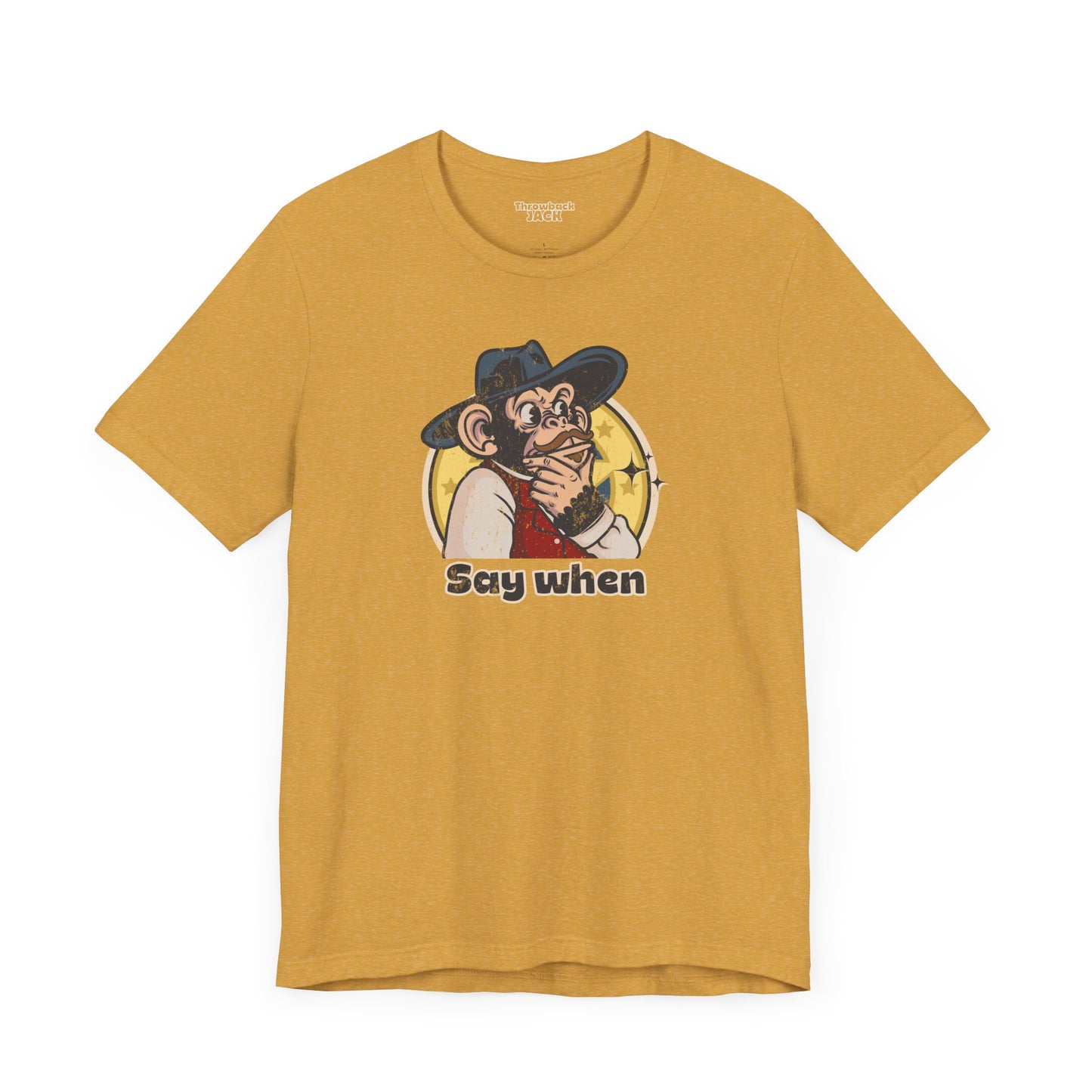 “Say When” Throwback Jack Graphic Tee Inspired by Tombstone Yellow