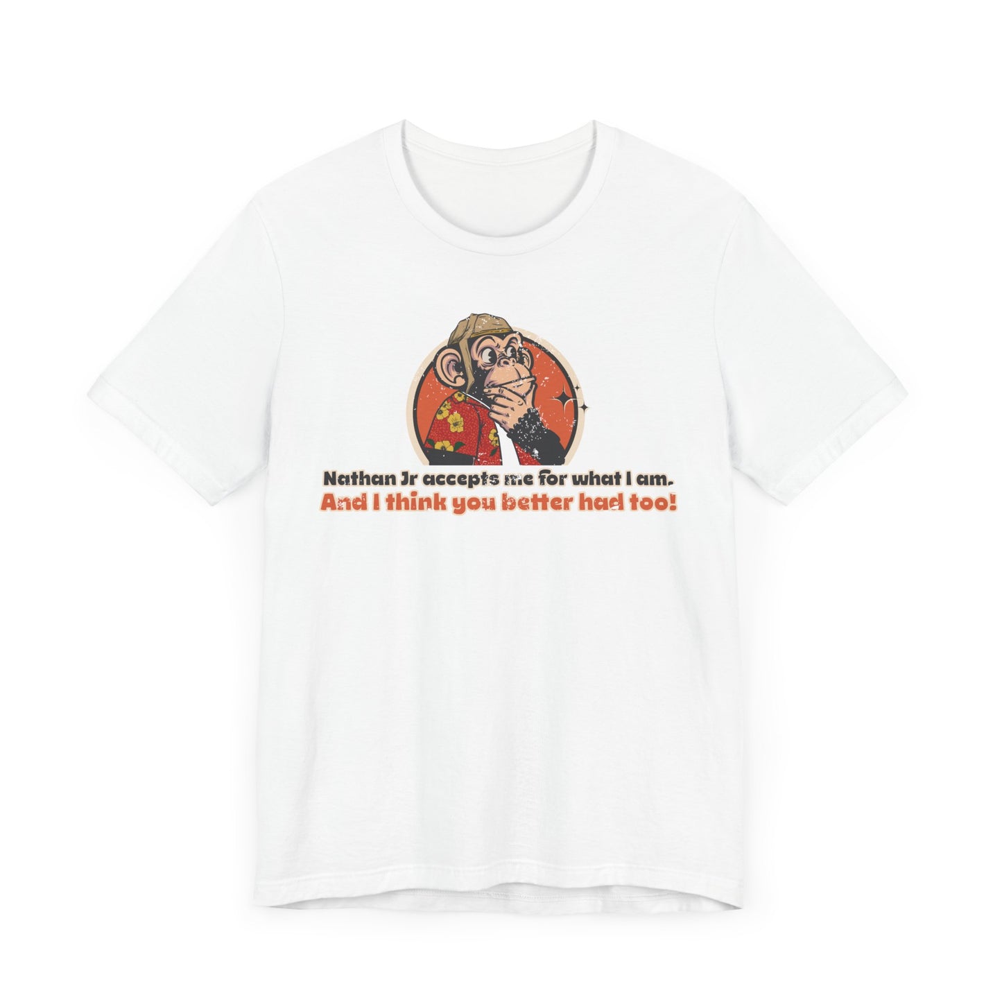 “Nathan Jr Accepts me for What I am” Throwback Jack Vintage Movie Quote Graphic Tee Raising Arizona White