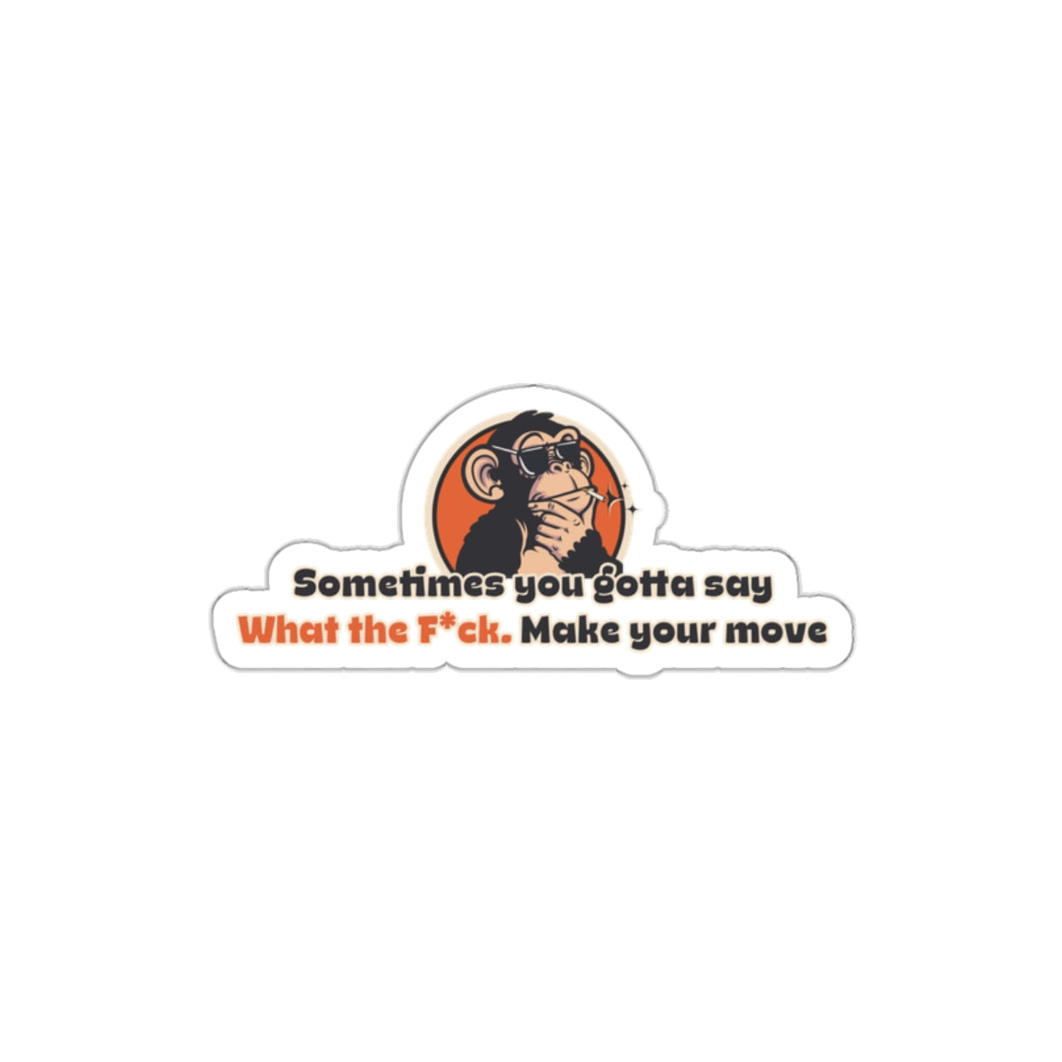 "Sometimes You Gotta Say..” Die-cut Sticker Inspired by Risky Business