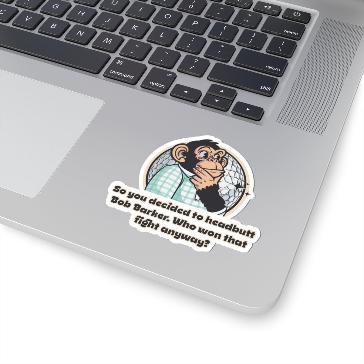 “So You Decided to Head-Butt Bob Barker?” Throwback Jack Vintage Movie Quote Sticker Happy Gilmore L laptop