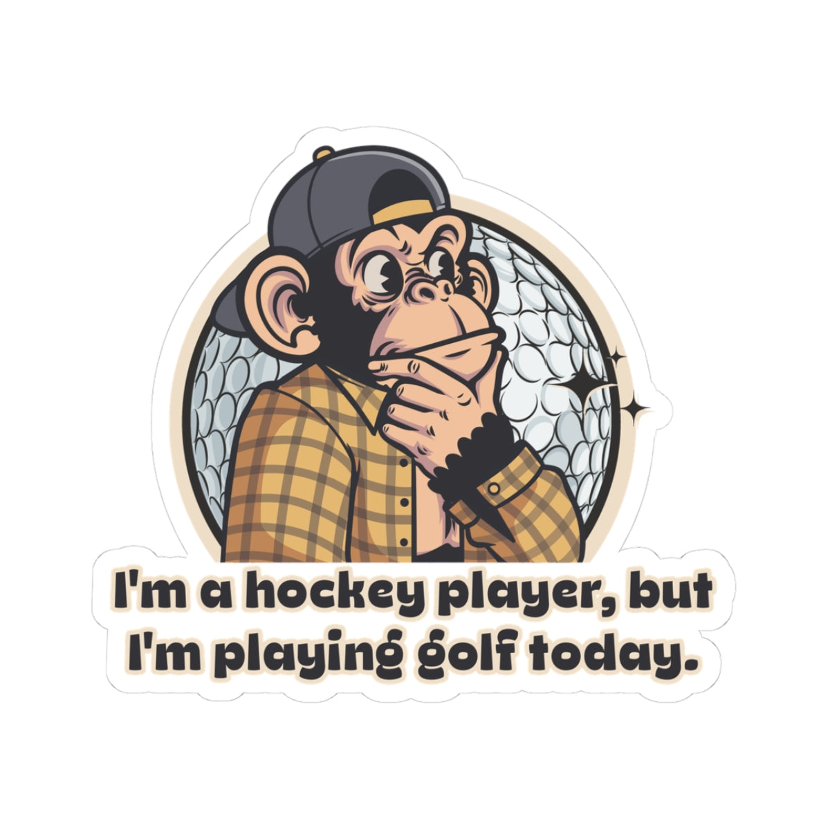 “Hi, I’m a Hockey Player, But I’m Playing Golf Today.” Throwback Jack Vintage Movie Quote Sticker Happy Gilmore Large
