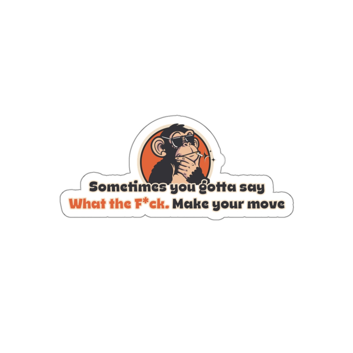 "Sometimes You Gotta Say..” Die-cut Sticker Inspired by Risky Business