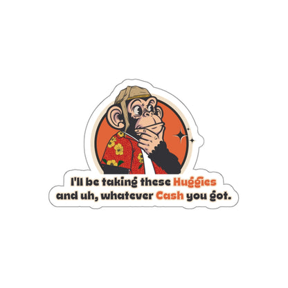 “I’ll Be Taking These Huggies” Throwback Jack Vintage Movie Quote Sticker Raising Arizona Large