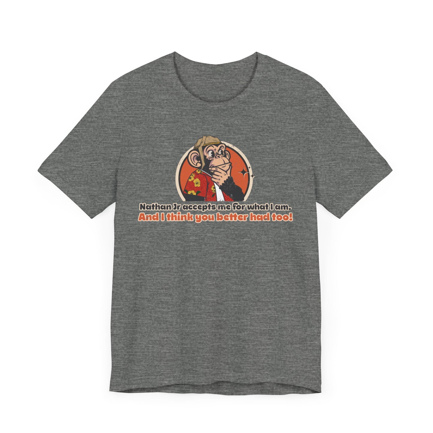 “Nathan Jr Accepts me for What I am” Throwback Jack Vintage Movie Quote Graphic Tee Raising Arizona grey