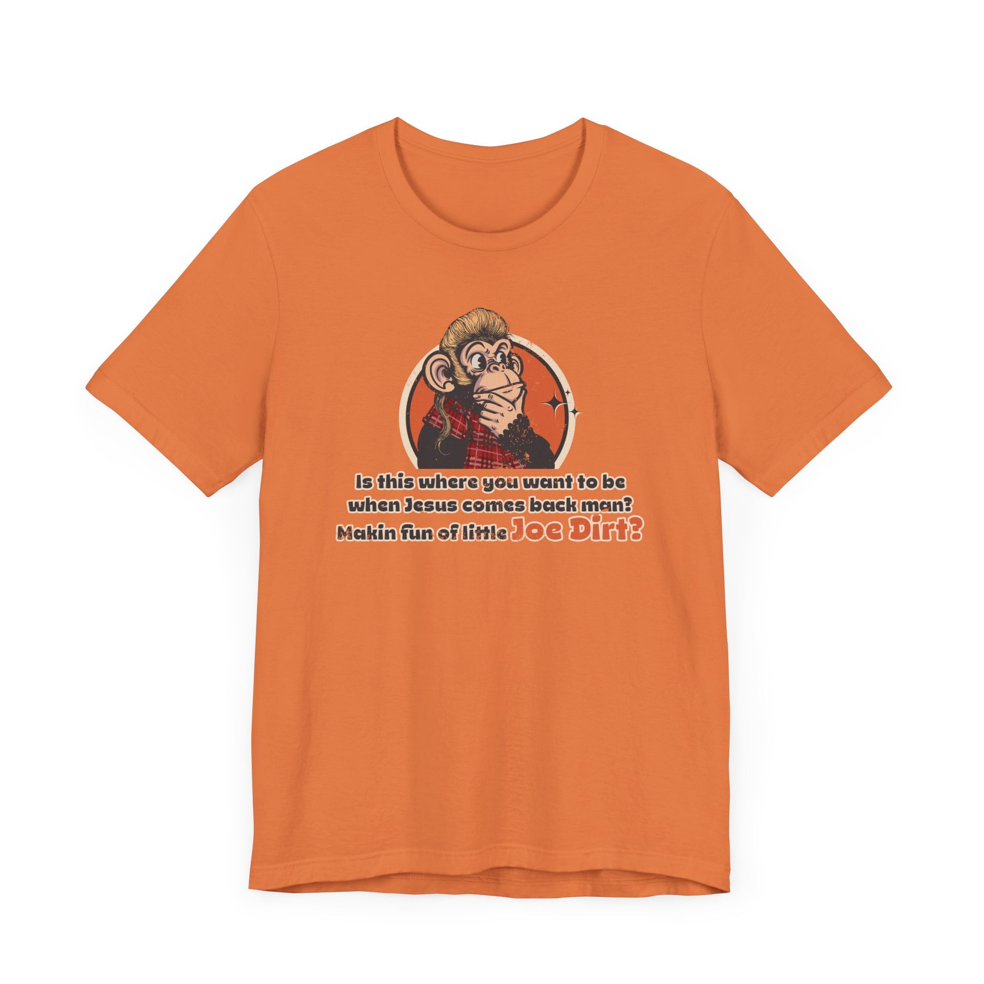 Throwback Jack Joe Dirt graphic tee vintage movie quote 2 orange