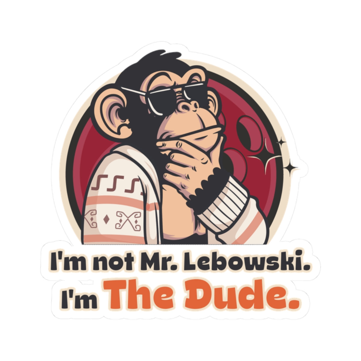 “I’m Not Mr. Lebowski. I’m The Dude.” Throwback Jack Movie Quote Sticker The Big Lebowski Small