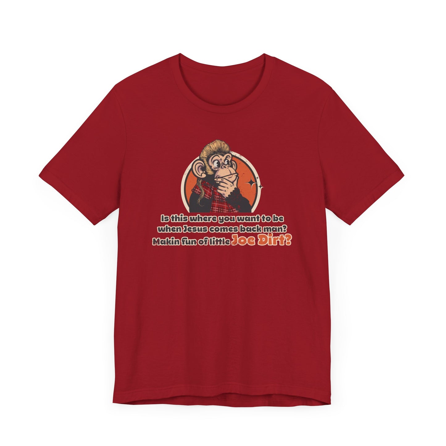 Throwback Jack Joe Dirt graphic tee vintage movie quote 2 red