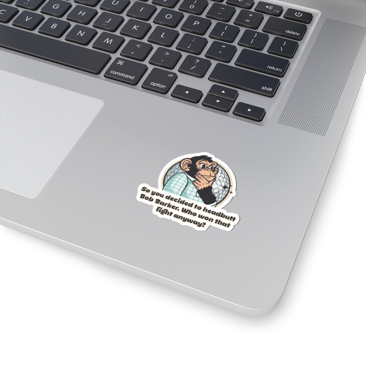 “So You Decided to Head-Butt Bob Barker?” Throwback Jack Vintage Movie Quote Sticker Happy Gilmore S laptop