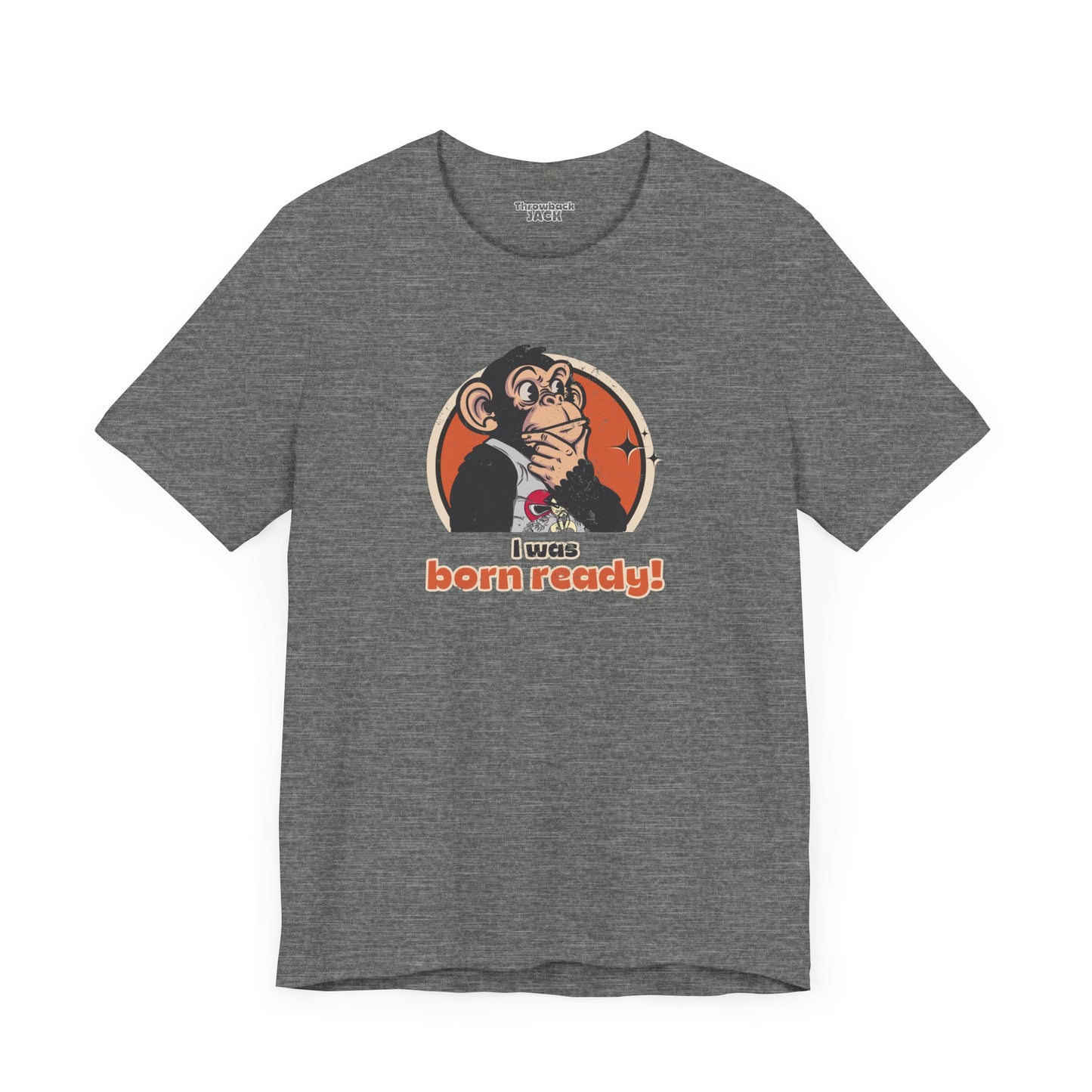 “I Was Born Ready” Unisex Tee Inspired by Big Trouble in Little China