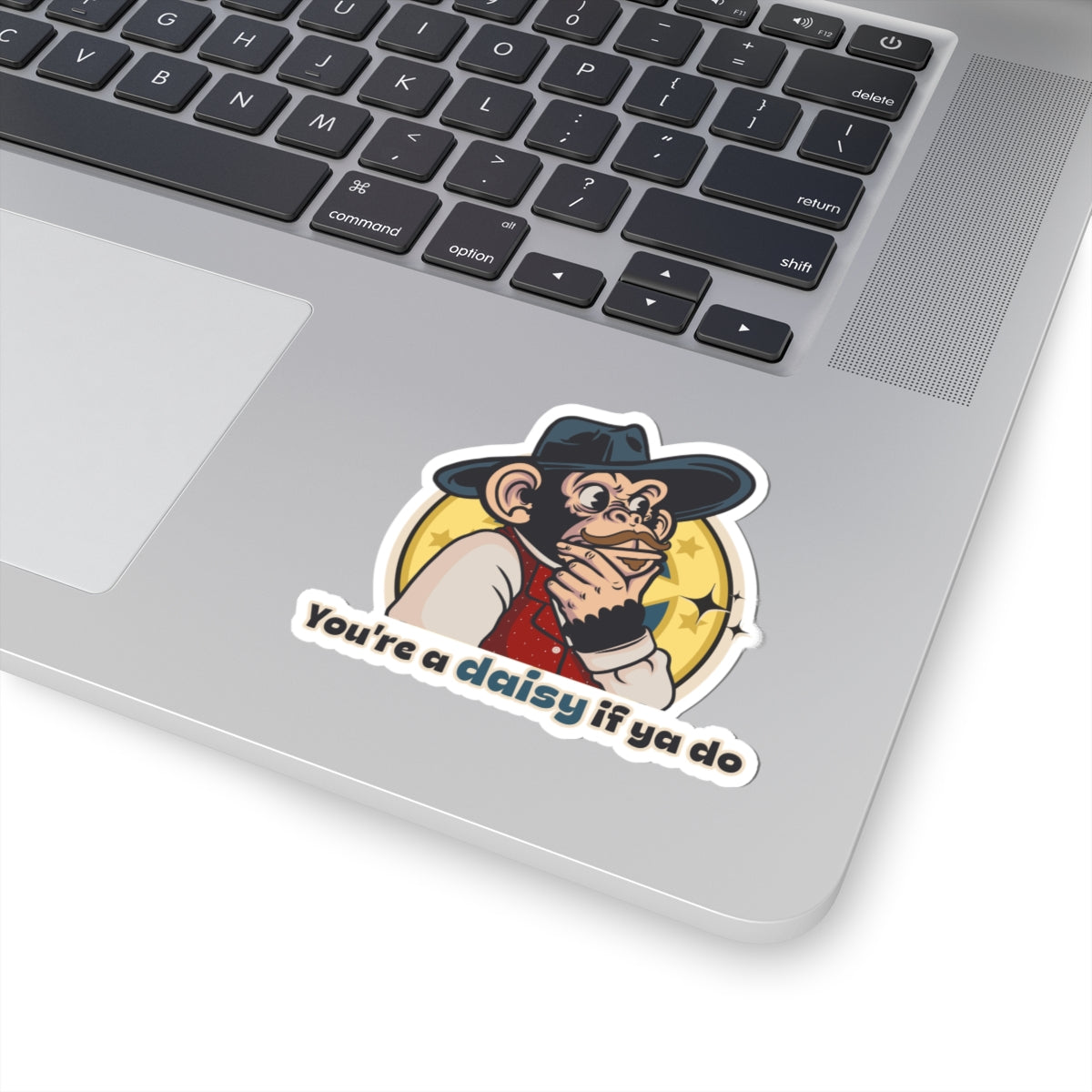 “You’re a Daisy If Ya Do” Throwback Jack Sticker Inspired by Tombstone L Laptop