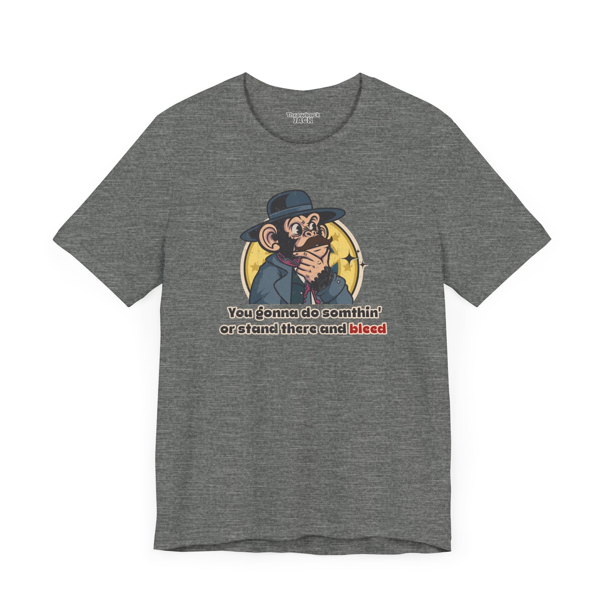 "Stand There and Bleed” Throwback Jack Graphic Tee Inspired by Tombstone Grey