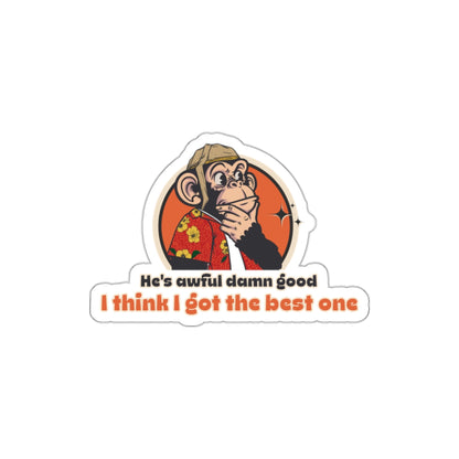 “He’s Awful Damn Good” Throwback Jack Vintage Movie Quote Sticker Raising Arizona Small